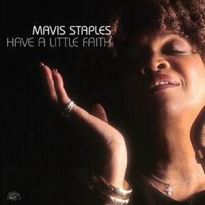 Mavis Staples -Have A Little Faith