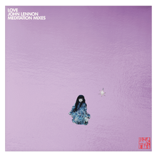 Load image into Gallery viewer, John Lennon - Love Meditation Mixes
