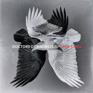 DOCTORS OF MADNESS – DARK TIMES