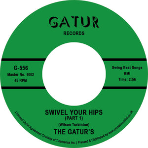 Gaturs, The - Swivel Your Hips Pt 1 / Swivel Your Hips Pt 2