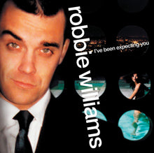 Load image into Gallery viewer, Robbie Williams - I&#39;ve Been Expecting You
