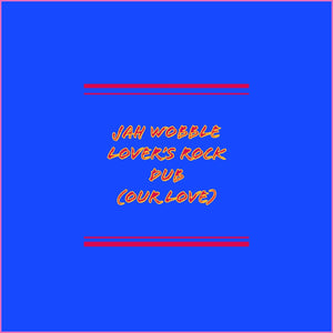 Jah Wobble - Old Jewish East End of London Dub/ Lovers Rock Dub - 12" single RSD21