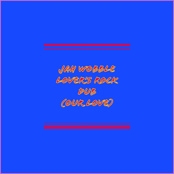 Jah Wobble - Old Jewish East End of London Dub/ Lovers Rock Dub - 12