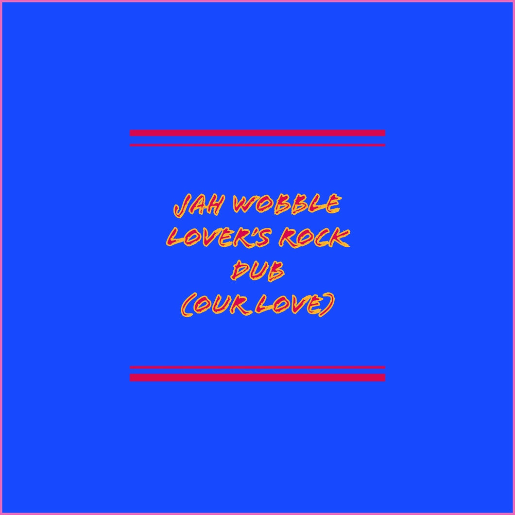 Jah Wobble - Old Jewish East End of London Dub/ Lovers Rock Dub - 12