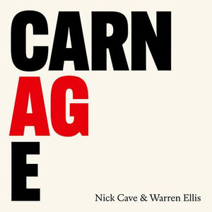 NICK CAVE & WARREN ELLIS -  ‘CARNAGE’