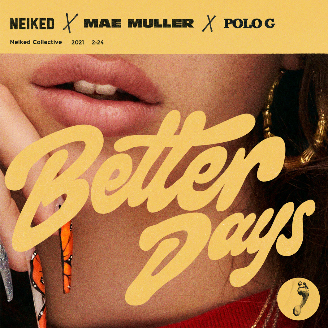 NEIKED x Mae Muller x Polo G - Better Days   RSD22