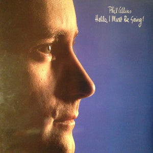 Phil Collins – Hello, I Must Be Going!