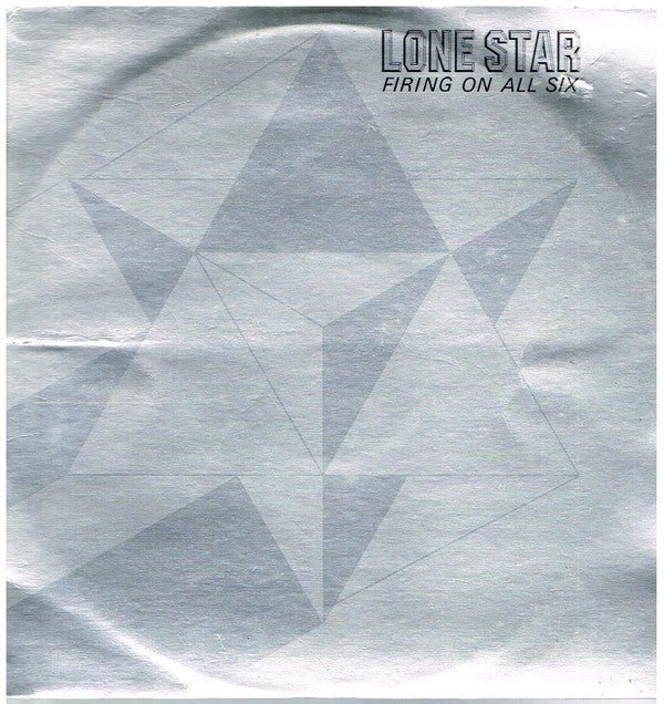 Lone Star ‎– Firing On All Six