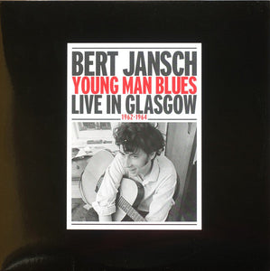 Bert Jansch ‎– Young Man Blues Live In Glasgow 1962-1964