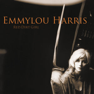 EMMYLOU HARRIS - RED DIRT GIRL