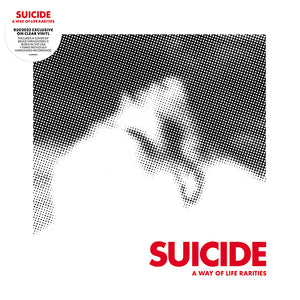 Suicide - A Way Of Life - The Rarities EP