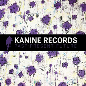 Various artists - Kanine Records Past Present Future
