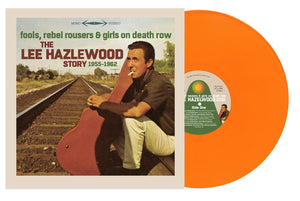 Various / Lee Hazlewood - Fools, Rebel Rousers & Girls on Death Row The Lee Hazlewood Story 1955-1962