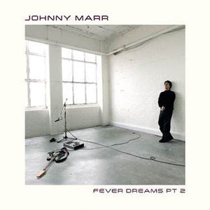 Johnny Marr - Fever Dreams Pt. 2